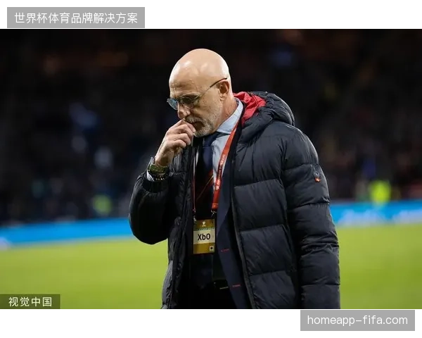 德拉富恩特为西班牙注入反击与高位压迫新元素，强调战术灵活性是应对不同对手的关键